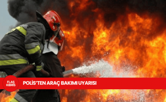 Polis uyardı: Araç bakımı ihmal edilirse yangın riski artıyor