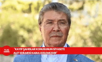 Üstel: Kayıp şahıslar konusunun siyasete alet edilmesi kabul edilemezdir