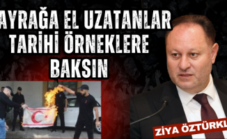 Başkan Öztürkler'den KKTC Bayrağını Yakanlara Önemli Hatırlatma