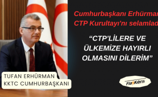 Cumhurbaşkanı Erhürman, CTP Kurultayı'nı selamladı
