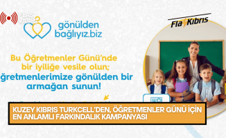 Kuzey Kıbrıs Turkcell’den, Öğretmenler Günü için en anlamlı farkındalık kampanyası!