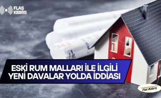 Rum basınından iddia: Kuzey Kıbrıs’taki eski Rum mallarıyla ilgili yeni davalar yolda