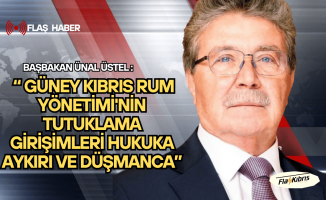 Ünal Üstel: Güney Kıbrıs Rum Yönetimi'nin tutuklama girişimleri hukuka aykırı ve düşmanca