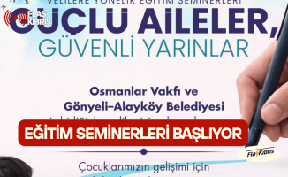 “Güçlü Aileler, Güvenli Yarınlar” Eğitim Seminerleri Başlıyor
