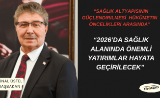 Üstel: 2026’da sağlık alanında önemli yatırımlar hayata geçirilecek