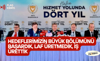 Üstel: "Hedeflerimizin büyük bölümünü başardık, laf üretmedik, iş ürettik"