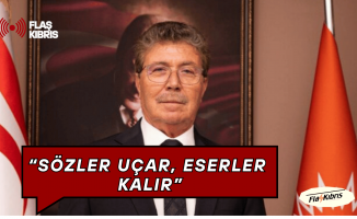Üstel’den CTP’ye Sert Eleştiri: “Sözler Uçar, Eserler Kalır”