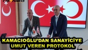 Kamacıoğlu, Sanayicinin önünü açacak önemli bir protokole imza attı!