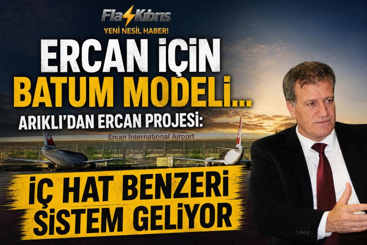 Arıklı: Ercan'ı Uluslararası Uçuşlara Açacak Sistemi Hazırlıyoruz