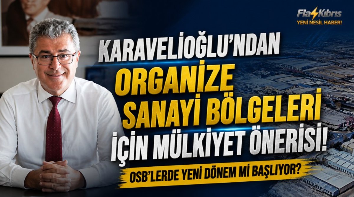 Karavelioğlu’ndan Organize Sanayi Bölgeleri İçin Mülkiyet Önerisi