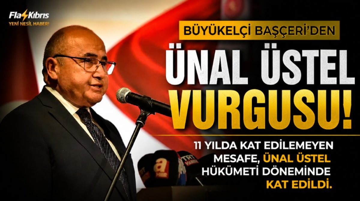 Büyükelçi Başçeri’den Ünal Üstel vurgusu