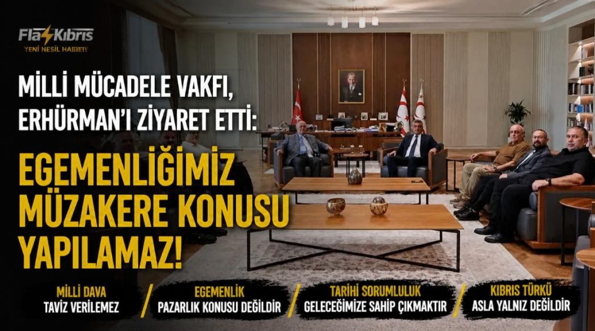 Milli Mücadele Vakfı, Erhürman’ı ziyaret etti
