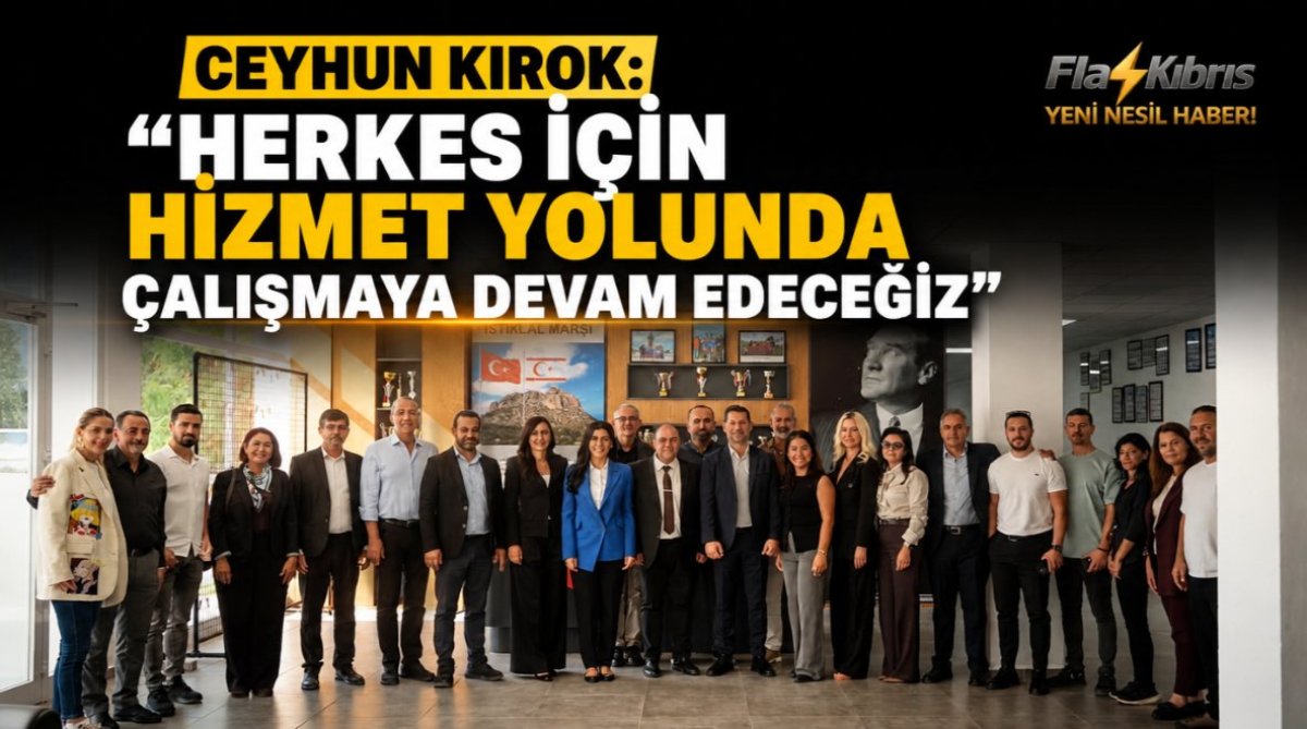 Kırok: “Herkes İçin Hizmet Yolunda Çalışmaya Devam Edeceğiz”