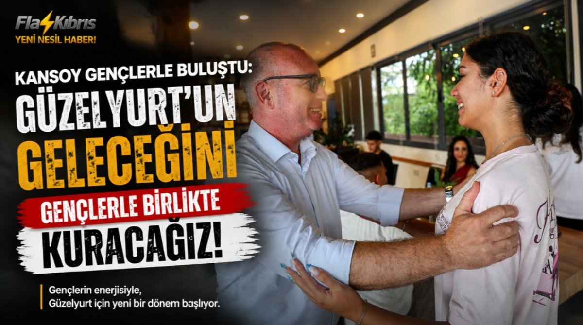 Kansoy gençlerle buluştu: Güzelyurt’un geleceğini gençlerle birlikte kuracağız