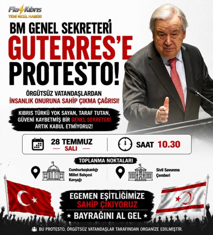 Örgütsüz vatandaşlardan BM Genel Sekreteri Guterres’i protesto etme çağrısı