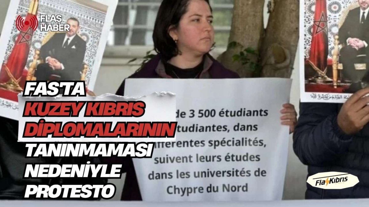 Fas'ta Kuzey Kıbrıs diplomalarının tanınmaması nedeniyle protesto düzenlendi