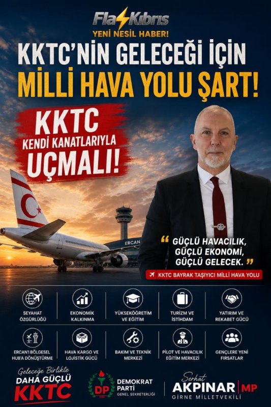 Serhat Akpınar: "Milli Hava Yolu, KKTC'nin Geleceğine Yapılacak Stratejik Bir Yatırımdır"