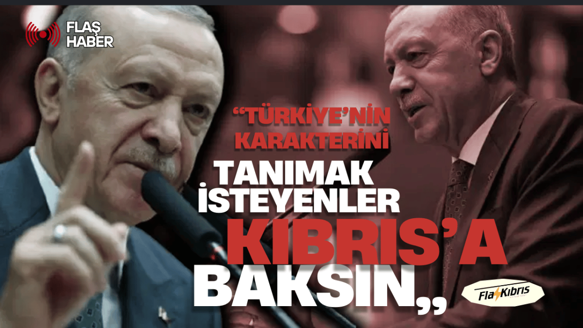 Erdoğan’dan Kıbrıs vurgusu: Türkiye sıradan bir ülke değildir