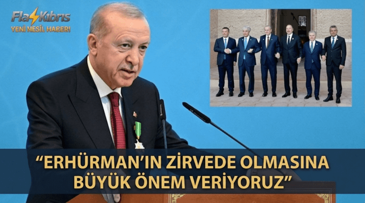 Erdoğan: Erhürman'ın zirvede olmasına ve KKTC’nin teşkilat faaliyetlerine katılımına büyük önem veriyoruz