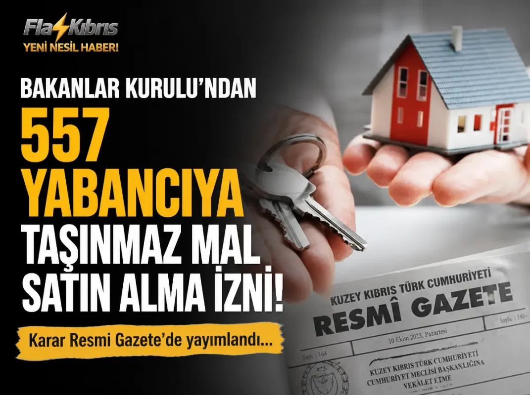 Bakanlar Kurulu’ndan 557 yabancıya taşınmaz mal satın alma izni