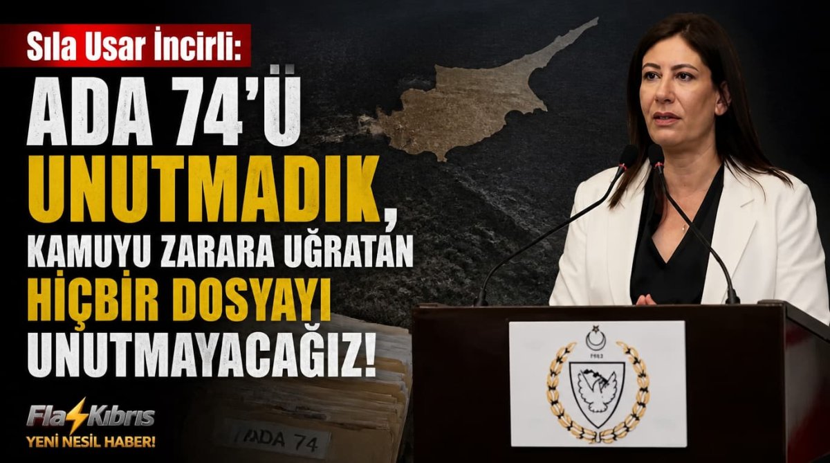 Sıla Usar İncirli: Ada 74’ü unutmadık, kamuyu zarara uğratan hiçbir dosyayı unutmayacağız