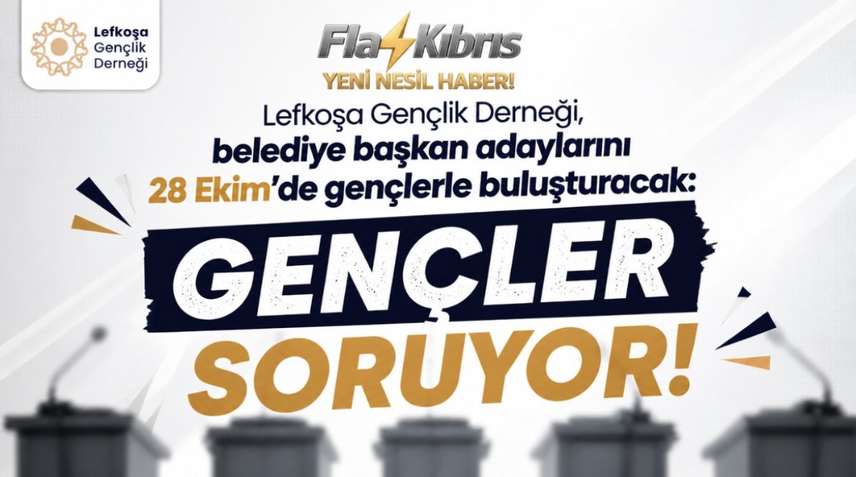Lefkoşa Gençlik Derneği, belediye başkan adaylarını 28 Ekim'de gençlerle buluşturacak: 