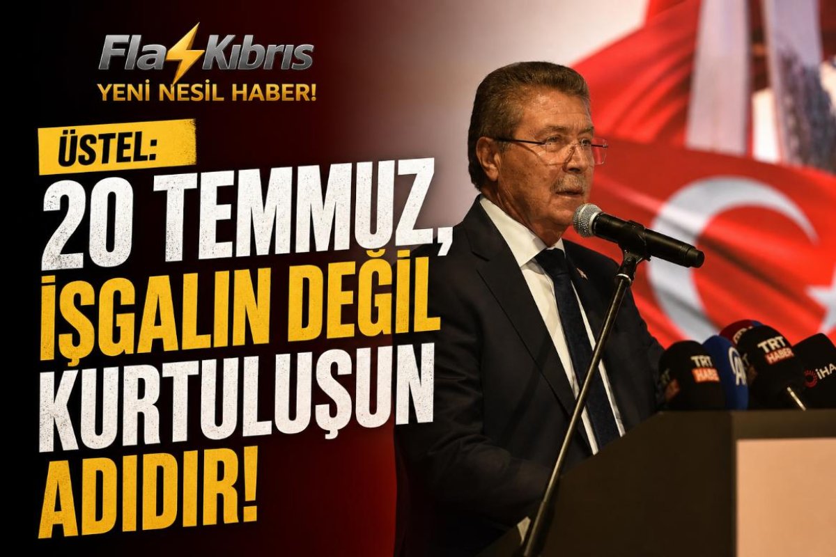 Üstel'den 20 Temmuz açıklaması: Meşru müdahale hakkının tarihe geçen en haklı örneklerinden biri