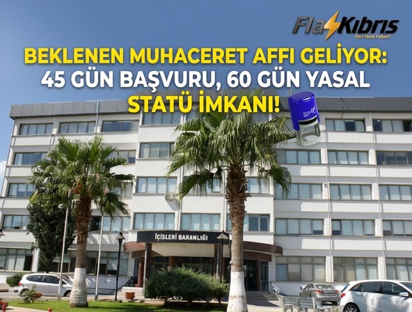 Muhaceret affı geliyor: 45 gün başvuru, 60 gün yasal statü imkanı!