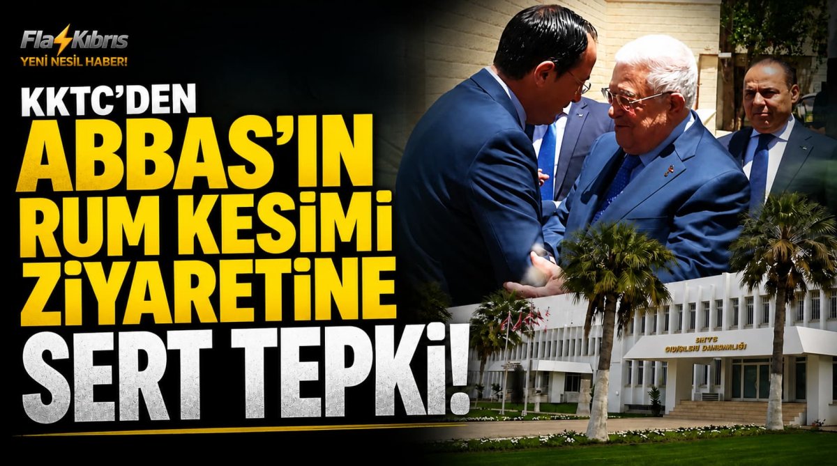 KKTC'den Abbas'ın Rum kesimi ziyaretine sert tepki!