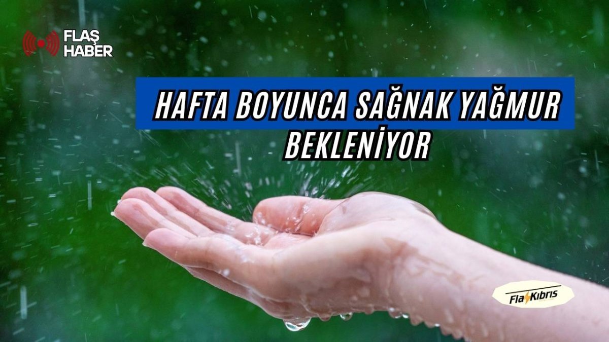 Hava hafta boyunca sağanak yağışlı olacak