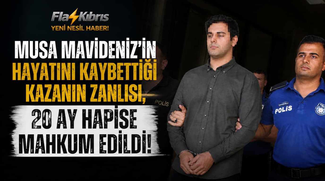 Musa Mavideniz'in hayatını kaybettiği kazanın zanlısı, 20 ay hapise mahkum edildi