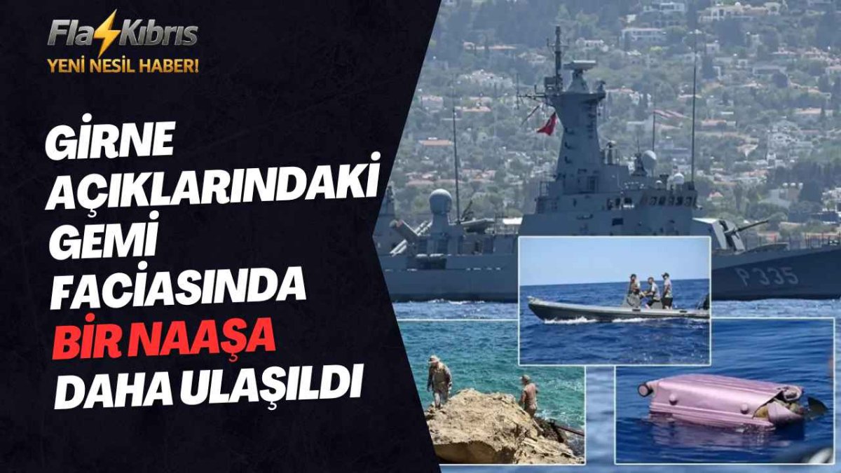 Girne açıklarındaki gemi faciasında bir naaşa daha ulaşıldı