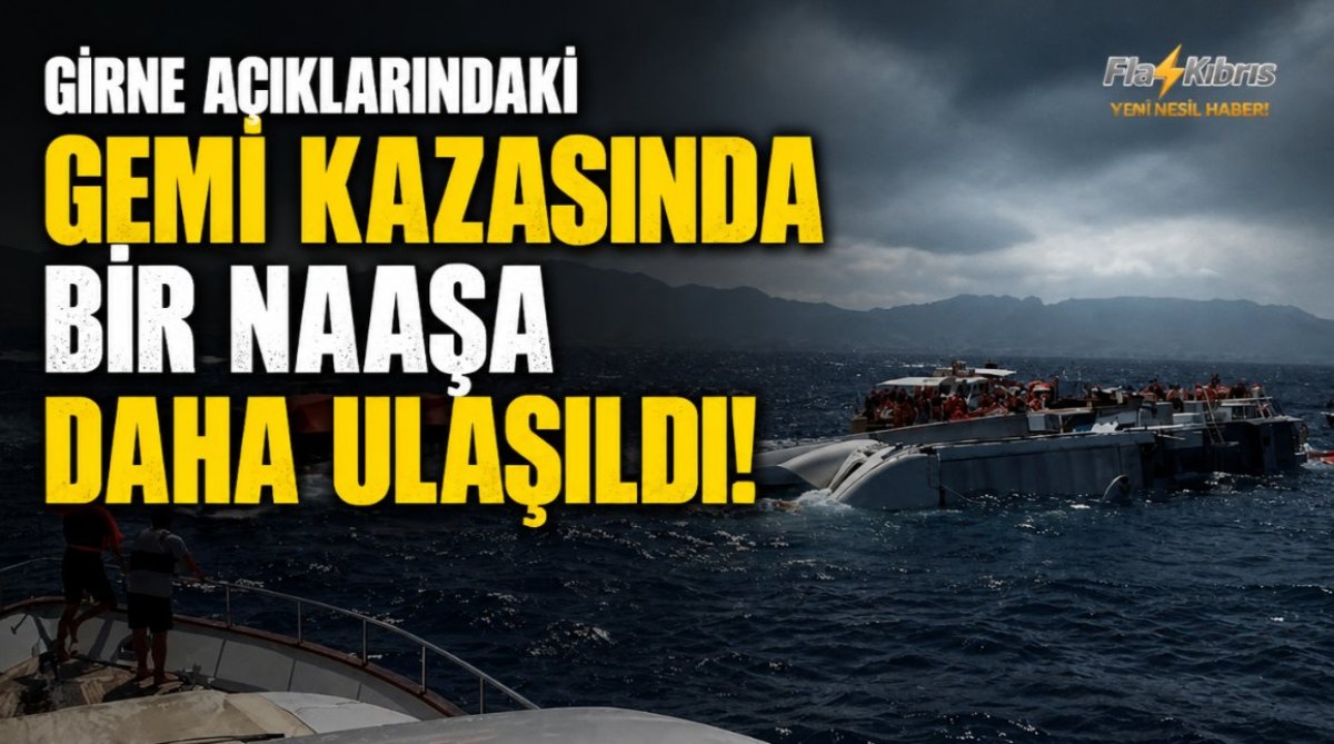 Girne açıklarındaki gemi kazasında bir naaşa daha ulaşıldı