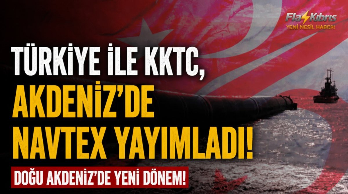 Türkiye ile KKTC, Akdeniz'de NAVTEX yayımladı