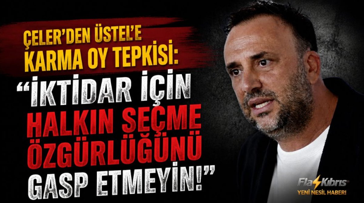 Çeler'den Üstel'e: İnsanların elinden karma oy özgürlüğünü almayın