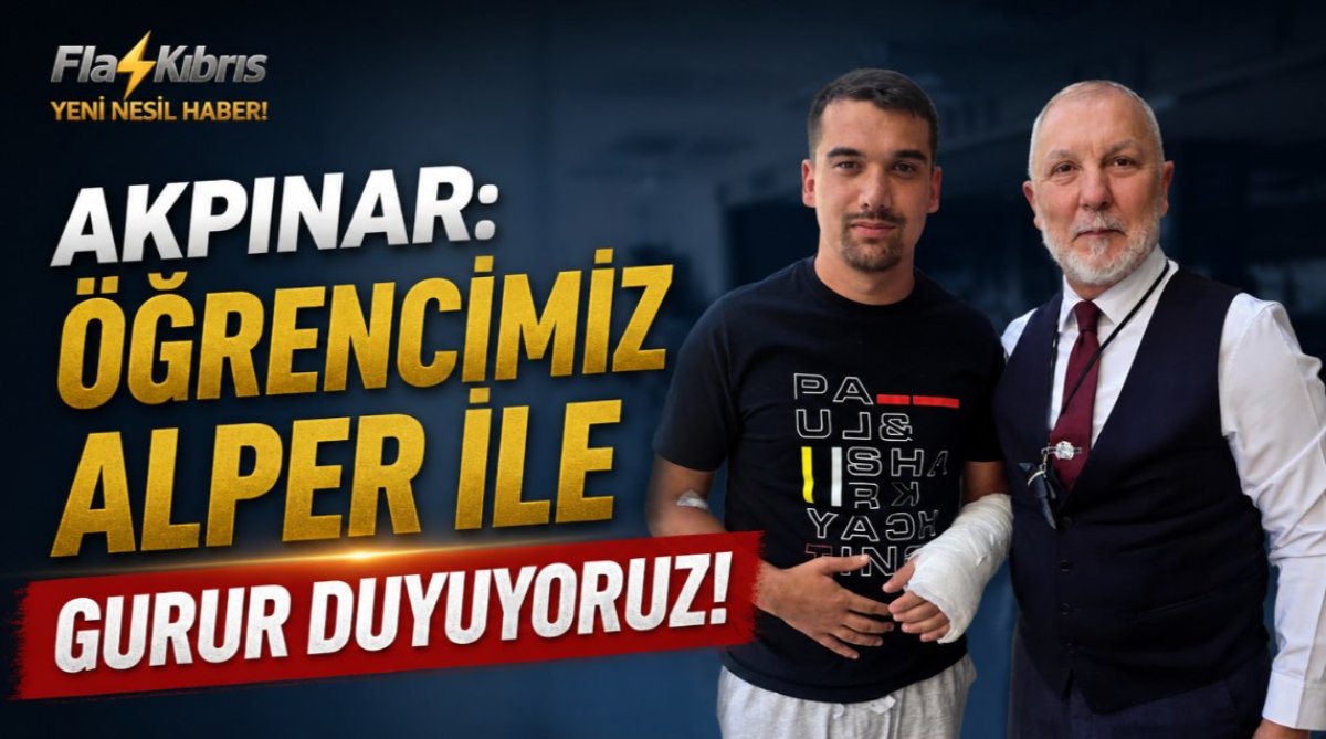 Akpınar: Öğrencimiz Alper ile gurur duyuyoruz