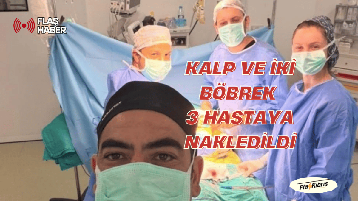 47 yaşındaki hastanın organları 4 kişiye hayat verdi