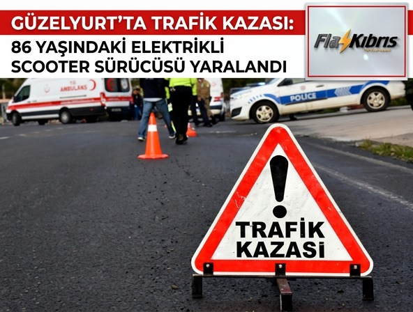 Güzelyurt’ta trafik kazası… 86 yaşındaki elektrikli scooter sürücüsü yaralandı