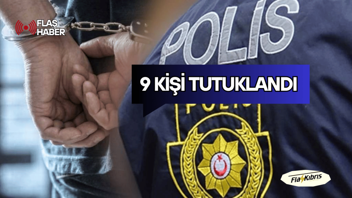 Uyuşturucu operasyonları: 9 Kişi tutuklandı