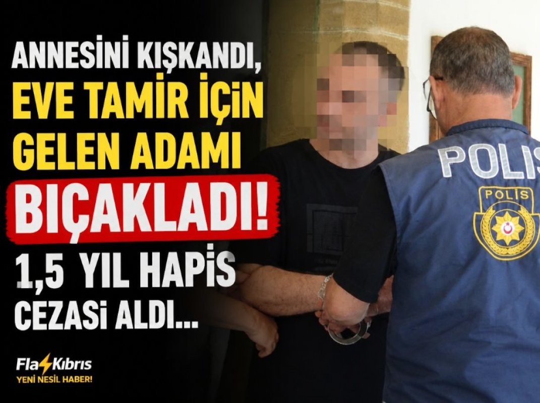 Annesini Kıskandı, Eve Tamir İçin Gelen Adamı Bıçakladı