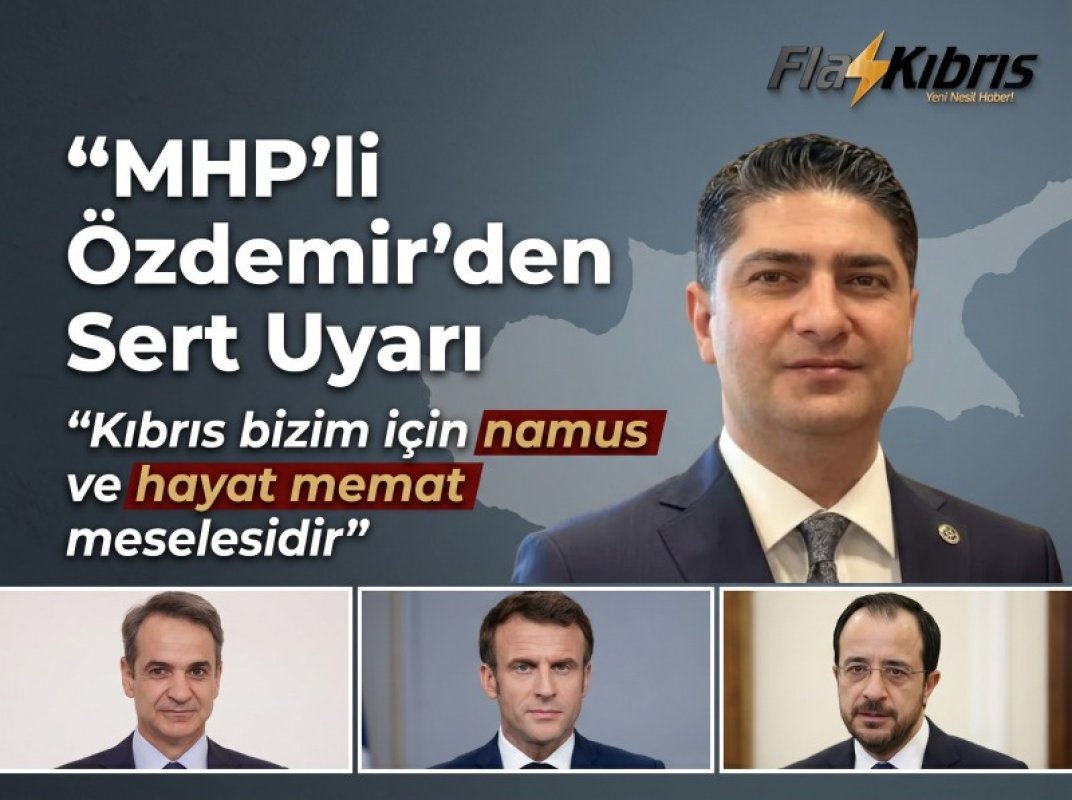 MHP’li İsmail Özdemir’den Fransa ve Yunanistan’a sert tepki