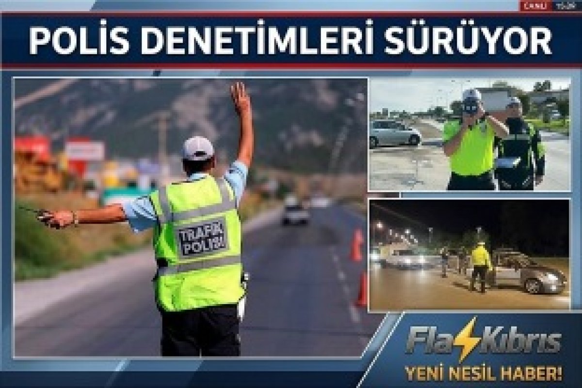 275 Sürücüye İşlem, 32 Araç Trafikten Men Edildi