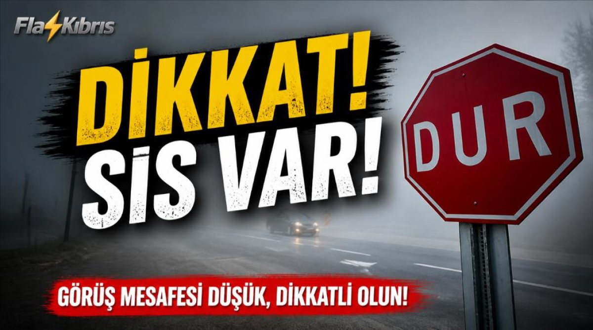 Dikkat! Sis Var 