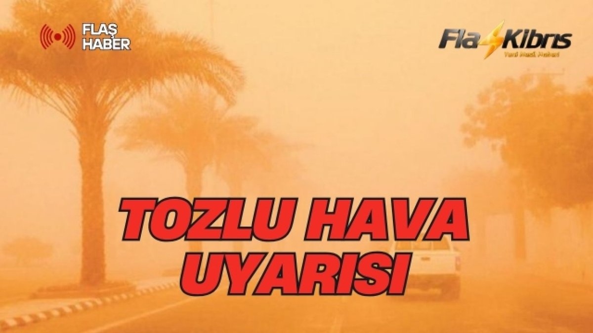 Tozlu hava bir hafta etkili olacak