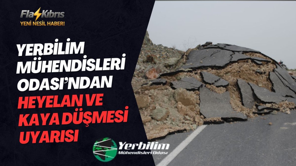Yerbilim Mühendisleri Odası’ndan heyelan ve kaya düşmesi uyarısı