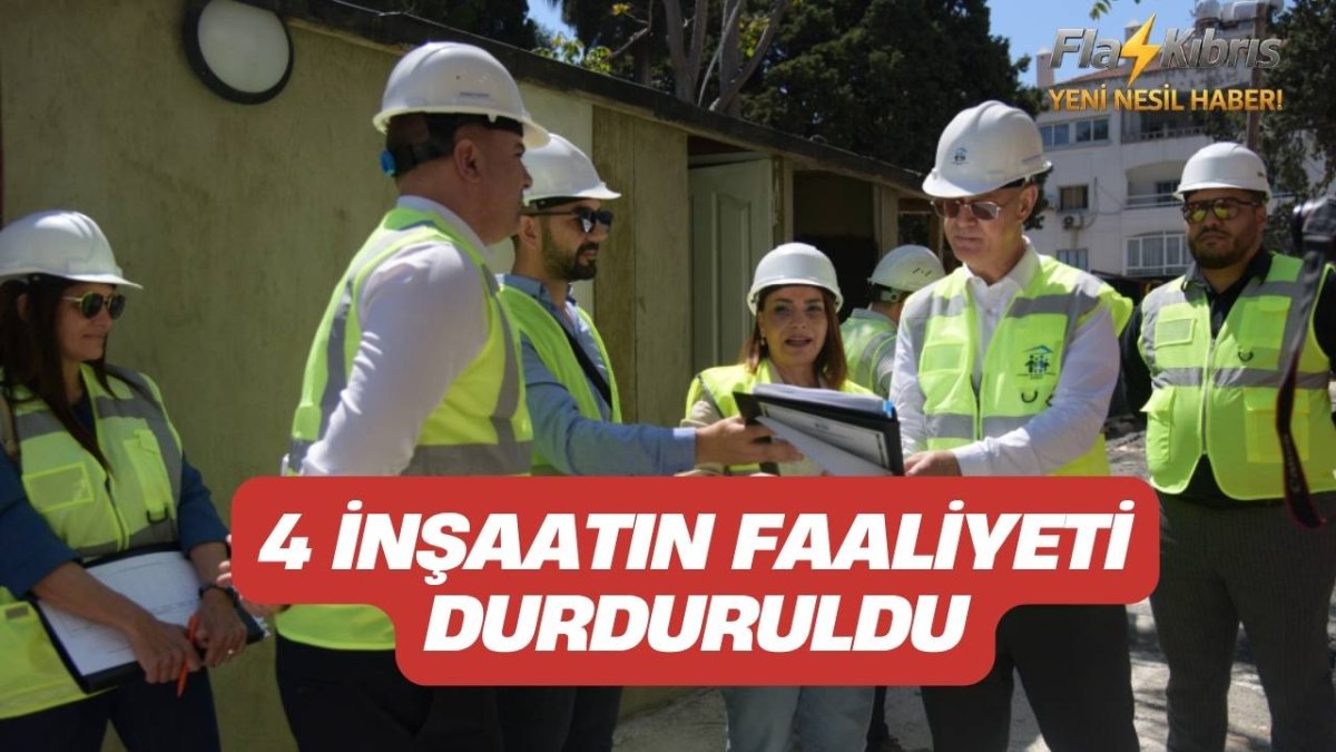 Girne’de 4 inşaatın faaliyeti durduruldu