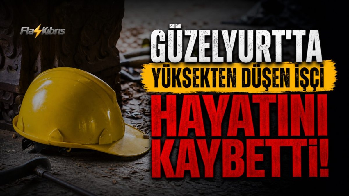 Yüksekten düşen bir kişi hayatını kaybetti