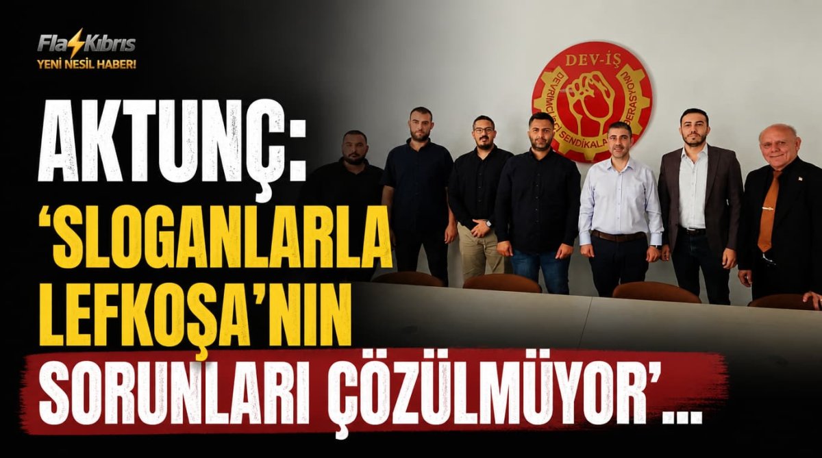 Aktunç: ‘Lefkoşa yıllardır sorunlarla yaşamaya mahkum edildi’
