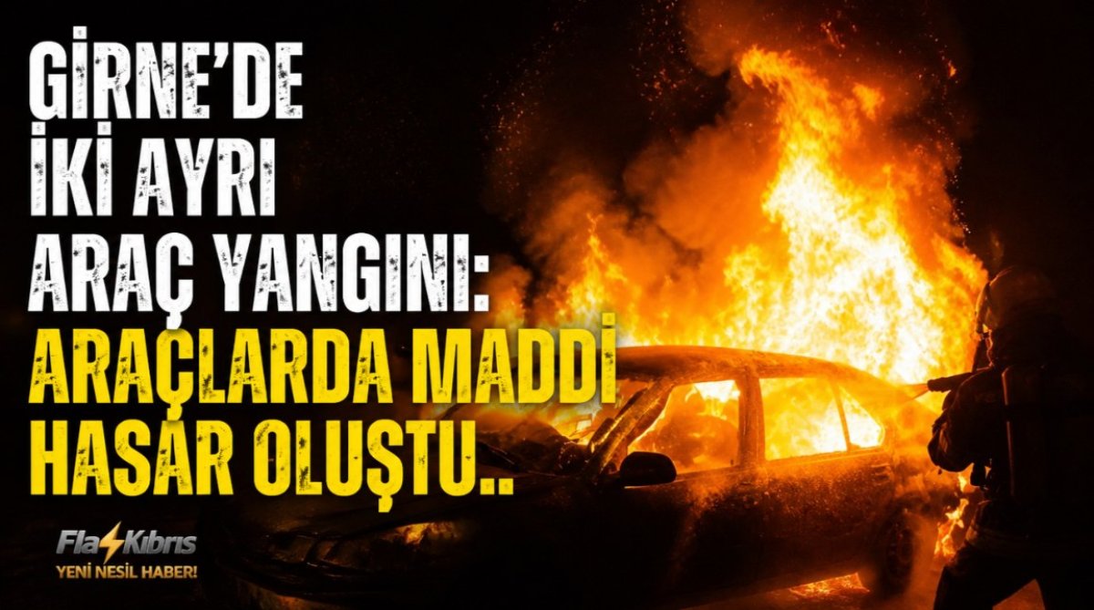 Girne’de iki ayrı araç yangını: Araçlarda maddi hasar oluştu