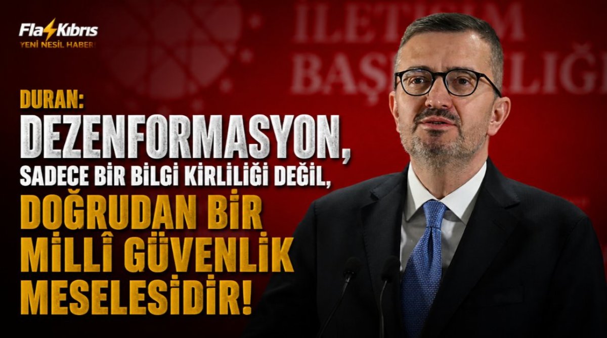 Duran: Dezenformasyon Millî Güvenliği Tehdit Ediyor